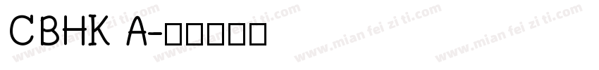 CBHK A字体转换